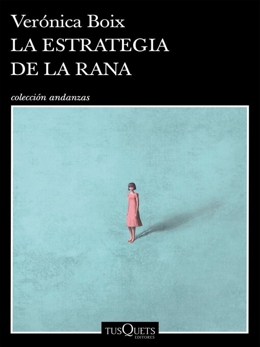 Title details for La estrategia de la rana by Verónica Boix - Available